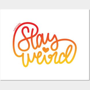 Stay Weird (Red-Orange) Posters and Art